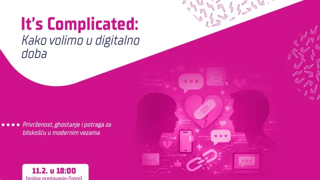 It’s Complicated: Kako volimo u digitalno doba